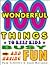 One Hundred Wonderful Things to Keep Kids Busy and Having Fun