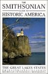 The Smithsonian Guide to Historic America: The Great Lakes States The Smithsonian Guide to Historic America: The Great Lakes States