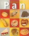 El Arte Del Pan / the Art of Bread: Historia, Especialidades, Recetas (Spanish Edition)