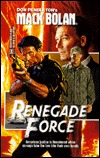 Renegade Force (Super Bolan, #62)