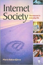 Internet Society: The Internet in Everyday Life (Paperback)