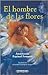 El hombre de las flores (Literatura Juvenil / Junior Literature) (Spanish Edition)