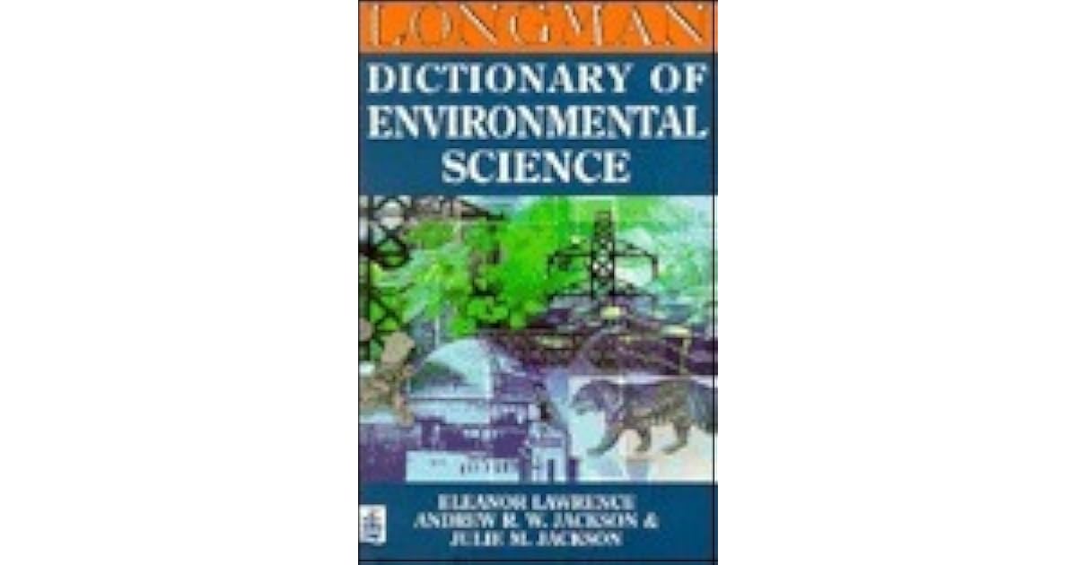Longman Dictionary of Environmental Science by Eleanor Lawrence