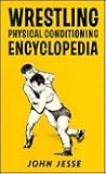 Wrestling Physical Conditioning Encyclopedia Wrestling Physical Conditioning Encyclopedia