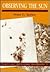 Observing the Sun (Practical Astronomy Handbooks, Series Number 3)