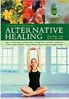 The Handbook of Alternative Healing The Handbook of Alternative Healing