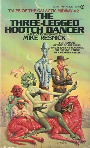 The Three Legged Hootch Dancer (Tales of the Galactic Midway, #2)