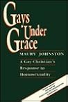Gays Under Grace: A Gay Christian's Response to Homosexuality Gays Under Grace: A Gay Christian's Response to Homosexuality