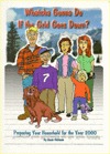 Whatcha Gonna Do If the Grid Goes Down? Preparing Your Household For the Year 2000 (Spiral-bound)