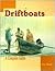 Driftboats: A Complete Guide
