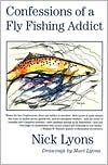 Confessions of a Fly Fishing Addict (Paperback)