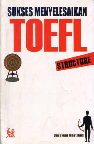 Sukses Menyelesaikan TOEFL , Structure
