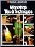 Workshop Tips And Techniques (Black & Decker Home Improvement Library)