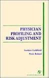 Physician Profiling and Risk Adjustment Physician Profiling and Risk Adjustment