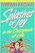 Splashes Of Joy In The Cesspools Of Life