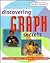 Discovering Graph Secrets: Experiments, Puzzles, and Games Exploring Graphs