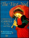 The First Noel: A Child's Book of Christmas Carols to play and sing (Hardcover)