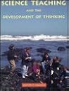 Science Teaching and the Development of Thinking