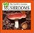 Mushrooms (The Earth's Garden)