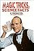 Magic Tricks, Science Facts