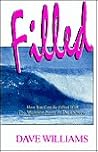 Filled: How You Can Be Filled With the Mightiest Power in the Universe