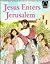Jesus Enters Jerusalem: Matthew 21:1-11, Mark 11:1-11, Luke 19:28-38, John 12:12-19 for Children (Arch Books)