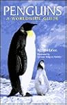 Penguins: A Worldwide Guide Penguins: A Worldwide Guide
