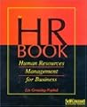 The HR Book: Human Resources Management for Business (Self-counsel Business Series) The HR Book: Human Resources Management for Business (Self-counsel Business Series)