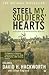 Steel My Soldiers' Hearts by David H. Hackworth