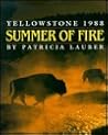 Summer of Fire: Yellowstone 1988 Summer of Fire: Yellowstone 1988