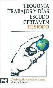 Teogonía. Trabajos y días. Escudo. Certamen. (Paperback)