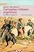 Campañas militares argentinas I: La politica y la guerra, del virreynato al Pacto Federal