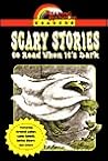 Scary Stories to Read When It's Dark