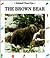 The Brown Bear: Giant of the Mountains (Animal Close-Ups)