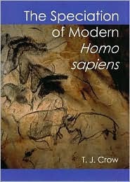 The Speciation of Modern Homo Sapiens (Proceedings of the British Academy: Themed volumes of essays in the humanities and social sciences, 106)