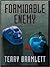 Formidable Enemy