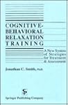 Cognitive-Behavioral Relaxation Training: A New System of Strategies for Treatment and Assessment