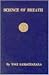 Science Of Breath: A Complete Manual Of The Oriental Breathing Philosophy Of Physical, Mental, Psychic And Spiritual Development