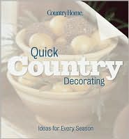 Country Home Quick Country Decorating (Hardcover)