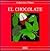 El Chocolate/Spanish (Coleccion Pinata) (Spanish Edition)