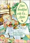 Have Breakfast With Us...Again: Recipes & Relaxation from Wisconsin Bed and Breakfast Homes and Historic Inns Association Have Breakfast With Us...Again: Recipes & Relaxation from Wisconsin Bed and Breakfast Homes and Historic Inns Association
