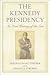 The Kennedy Presidency: An ...