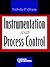 Instrumentation and Process Control by Nicholas P. Chopey
