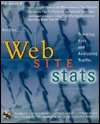 Web Site Stats: Tracking Hits and Analyzing Web Traffic (Paperback)