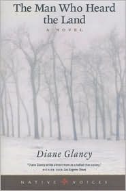 The Man Who Heard the Land: A Novel (Native Voices)