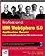 Professional IBM WebSphere 5.0 Application Server