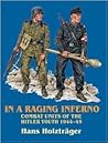 IN A RAGING INFERNO: Combat Units of the Hitler Youth 1944-45