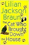 The Cat Who Brought Down the House by Lilian Jackson Braun