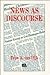 News As Discourse (Routledg...