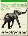 East African Mammals: An Atlas of Evolution in Africa, Part B : Large Mammals